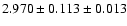 $2.970 \pm 0.113 \pm 0.013$