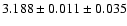 $3.188 \pm 0.011 \pm 0.035$