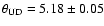 $\theta_{\rm UD} = 5.18 \pm 0.05$