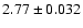 $2.77 \pm 0.032$
