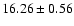 $16.26 \pm 0.56$