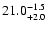 $\rm 21.0^{-1.5}_{+2.0}$