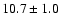 $10.7\pm1.0$