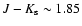 $J-K_{\rm s} \sim 1.85$