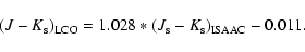 \begin{displaymath}(J-K_{\rm s})_{\rm LCO} = 1.028 * (J_{\rm s}-K_{\rm s})_{\rm ISAAC} - 0.011.
\end{displaymath}