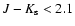 $J-K_{\rm s} <
2.1$