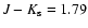 $J-K_{\rm s}=1.79$