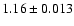 $1.16\pm0.013$