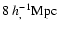 $8~h^{-1}_,{\rm Mpc}$