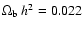 $\Omega_{\rm b}~h^{2}=0.022$