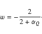 \begin{displaymath}w=-\frac{2}{2+\alpha_Q}\cdot
\end{displaymath}