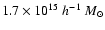 $1.7\times10^{15}~h^{-1}~M_\odot$