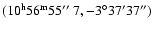 $(10^{\rm h} 56^{\rm m} 55\hbox {$^{\prime \prime }$ }7,-3^{\circ } 37' 37'')$