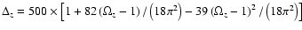 $\Delta_z =
500 \times \left[1 +82 \left(\Omega_z-1\right) / \left(18 \pi^2\right)
-39 \left(\Omega_z-1\right)^2 / \left(18 \pi^2\right) \right]$