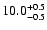 $\rm 10.0_{-0.5}^{+0.5}$