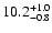 $\rm 10.2_{-0.8}^{+1.0}$