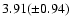 $3.91(\pm 0.94)$