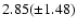 $2.85(\pm 1.48)$