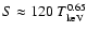 $S \approx 120 \ T_{\rm keV}^{0.65}$