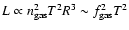 $L \propto n_{\rm gas}^2 T^2 R^3 \sim
f_{\rm gas}^2 T^2$