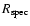 $R_{\rm spec}$