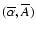 $(\overline{\alpha}, \overline{A})$