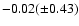 $-0.02 (\pm0.43)$