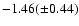 $-1.46 (\pm0.44)$