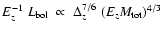 $E_z^{-1} \; L_{\rm bol} \; \propto \; \Delta_z^{7/6} \; (E_z
M_{\rm tot})^{4/3}$
