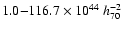 $1.0{-}116.7 \times 10^{44}~ h_{70}^{-2}$