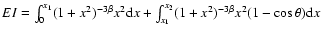 $EI =
\int_0^{x_1} (1+x^2)^{-3\beta} x^2 {\rm d}x + \int_{x_1}^{x_2}
(1+x^2)^{-3\beta} x^2 (1-\cos \theta) {\rm d}x$
