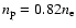 $n_{\rm p} = 0.82 n_{\rm
e}$