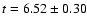 $t=6.52 \pm
0.30$