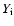 $Y_{{\rm i}}$