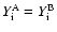 $Y_{{\rm i}}^{{\rm A}}=Y_{{\rm i}}^{{\rm B}}$