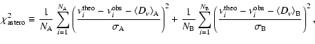 $\displaystyle \chi^2_{{\rm astero}} \equiv \frac{1}{N_{{\rm A}}} \sum_{i=1}^{N_...
...i^{{\rm obs}} - \langle
D_{\nu}\rangle_{{\rm B}}}{\sigma_{{\rm B}}} \right)^2 ,$