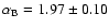 $\alpha_{{\rm B}}=1.97 \pm 0.10$