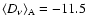 $\langle D_{\nu}\rangle_{{\rm A}}=-11.5$