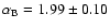 $\alpha_{{\rm B}}=1.99 \pm 0.10$