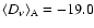 $\langle D_{\nu}\rangle_{{\rm A}}=-19.0$