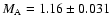 $M_{{\rm A}}=1.16 \pm 0.031$