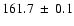 $161.7~ \pm~ 0.1$