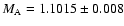 $M_{\rm A}=1.1015\pm 0.008$