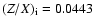 $(Z/X)_{{\rm i}}=0.0443$