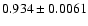 $0.934 \pm 0.0061$