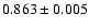 $0.863 \pm 0.005$