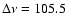 $\Delta \nu =105.5$