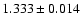$1.333 \pm 0.014$