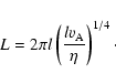 \begin{displaymath}L = 2\pi l \left( \frac{l v_{\rm A}}{\eta}\right)^{1/4}\cdot
\end{displaymath}