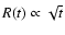 $R(t)\propto \sqrt{t}$